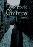 J'en appelle aux Ombres (French Edition) 232225861X Book Cover