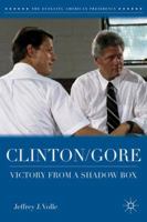 Clinton/Gore: Victory from a Shadow Box 1137281367 Book Cover