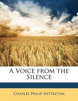 A Voice From the Silence 0548585024 Book Cover