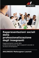 Rappresentazioni sociali della professionalizzazione degli insegnanti 6203251593 Book Cover