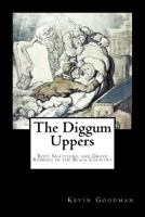 The Diggum-Uppers: Body Snatching and Grave Robbing in the Black Country 0957137737 Book Cover