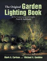 The Original Garden Lighting Book: By the Pioneer-Inventor of an Industry, Frank B. Nightingale 1483659992 Book Cover