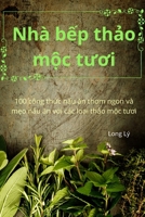 Nhà b?p th?o m?c tuoi (Vietnamese Edition) 1836872631 Book Cover