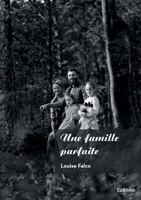 Une famille parfaite (French Edition) 2414633727 Book Cover