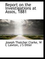 Report on the Investigations at Assos, 1881 1277334544 Book Cover