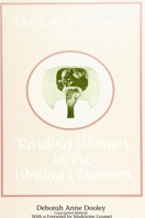 Plain and Ordinary Things: Reading Women in the Writing Classroom (Suny Series, Feminist Theory in Education) 0791423204 Book Cover