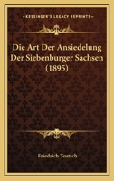 Die Art Der Ansiedelung Der Siebenburger Sachsen 3743613263 Book Cover