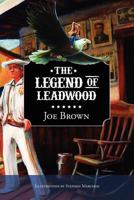The Legend Of Leadwood 0979749549 Book Cover