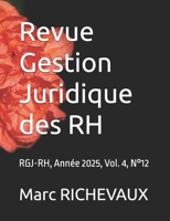 Revue Gestion Juridique des RH: RGJ-RH, Année 2025, Vol. 4, N°12 (French Edition) 2487740434 Book Cover