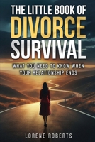 The Little Book Of Divorce Survival 1763678806 Book Cover