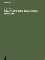 Grammatik der spanischen Sprache 3111103668 Book Cover