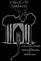 A Ghost in the Darkness 1329393368 Book Cover
