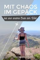Mit Chaos im Gepäck - bis ans andere Ende der Welt 1539054829 Book Cover
