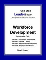 One Stop LeaderShop Workforce Development Combination Pack (One Stop LeaderShop - A Manager's Guide to Business Operations) 1939756510 Book Cover