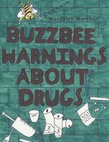 Buzzbee Warnings about Drugs 1438999801 Book Cover