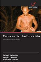 Cariocas i ich kultura ciala: Historia stojaca za ruchem (Polish Edition) 620874900X Book Cover