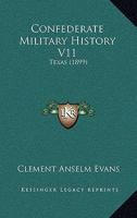 Confederate Military History V11: Texas 0548854912 Book Cover