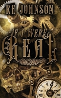 If I Were Real: A Gothic Tale of Horror & Humanity B0GWRDQK6P Book Cover