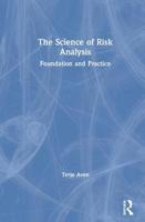 The Science of Risk Analysis: Foundation and Practice 0367139197 Book Cover