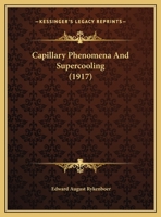 Capillary Phenomena And Supercooling 1356440533 Book Cover