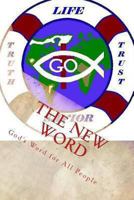 The New Word: God's Word for All People 1475264283 Book Cover