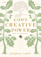 God's Creative Power Gift Edition: Three Bestselling Works Complete in One Volume 168031517X Book Cover