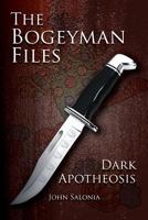 The Bogeyman Files: Dark Apotheosis 1477642269 Book Cover