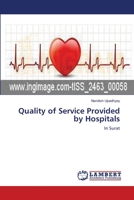 Quality of Service Provided by Hospitals: In Surat 3659102636 Book Cover