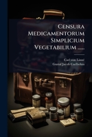Censura Medicamentorum Simplicium Vegetabilium ...... (Italian Edition) 1024456714 Book Cover