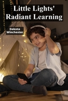 Little Lights' Radiant Learning: Enhancing Literacy Through Multisensory Adventures B0F22BKDNC Book Cover