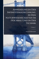 Anwendungen Der Infinitesimalrechnung in Den Naturwissenschaften Im Hochbau Und in Der Technik (German Edition) 1023692902 Book Cover