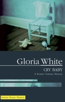 Cry Baby (Ronnie Ventana Mysteries) 0727891731 Book Cover