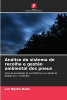 Análise do sistema de recolha e gestão ambiental dos pneus: Caso da localidade de Los Mártires na cidade de Bogotá D.C./ Colômbia B0CGKRT4CL Book Cover