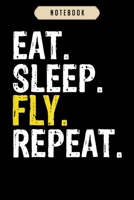 Notebook: Eat sleep fly repeat aviation pilot gift Notebook6x9(100 pages)Blank Lined Paperback Journal For Student, kids, women, girls, boys, men, birthday giftsPilot gifts notebook 1674984235 Book Cover