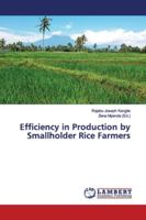 Efficiency in Production by Smallholder Rice Farmers 6139446856 Book Cover