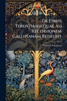 De Libris Terentianis,quae Ad Recensionem Callipianam Redeunt 1149618787 Book Cover