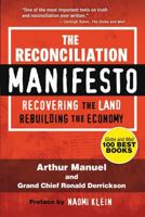 The Reconciliation Manifesto: Recovering the Land, Rebuilding the Economy 1459409612 Book Cover