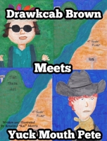 Drawkcab Brown Meets Yuck Mouth Pete 1034304364 Book Cover