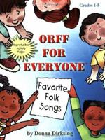 Orff For Everyone: Favorite Folk Songs 0893280216 Book Cover