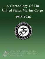 A Chronology of the United States Marine Corps 1935-1946 1482067714 Book Cover