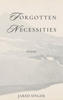 Forgotten Necessities (Button Poetry) 1638341222 Book Cover