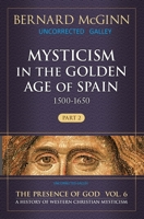 Mysticism in the Golden Age of Spain (1500-1650) 0824501721 Book Cover