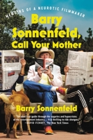 Barry Sonnenfeld, Call Your Mother 0316415618 Book Cover