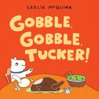 Gobble, Gobble, Tucker! 0763668877 Book Cover