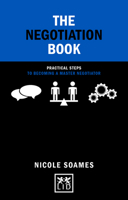 The Negotiation Book: 50 Practical Steps to Becoming a Master Negotiator 1911498428 Book Cover