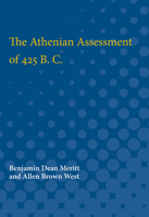 The Athenian Assessment Of 425 B. C.: University Of Michigan Studies, Humanistic Series, V33 1258147157 Book Cover