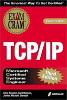 MCSE TCP/IP Exam Cram 3E (Exam: 70-059) 1576106772 Book Cover