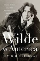 Wilde in America 0393063178 Book Cover