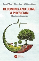 Becoming and Being a Physician: A Developmental Journey 1032830557 Book Cover