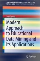 Modern Approach to Educational Data Mining and Its Applications 9813346809 Book Cover